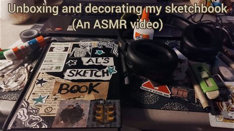 Unboxing And Decorating My Sketchbook ASMR YouTube