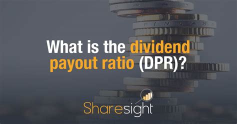 What Is The Dividend Payout Ratio Dpr Sharesight Blog