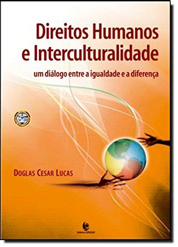 Direitos humanos e interculturalidade um diálogo entre a igualdade e