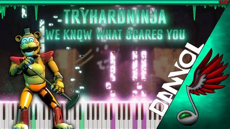 Fnaf Song Tryhardninja We Know What Scares You Piano Tutorial