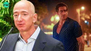 Jeff Bezos Might Have Taken A Wise Decision With Jake Gyllenhaals Road