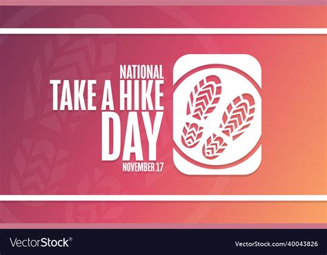 National take a hike day november 17 holiday Vector Image