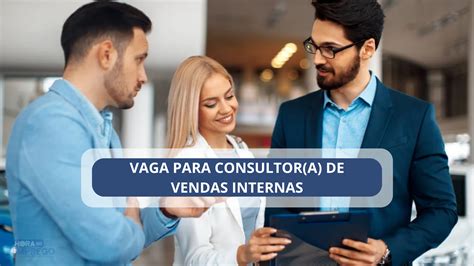 Consultor De Vendas Salario - Vaga: Consultor(a) de Vendas Internas com Salário base de R$ 1.518,00 ...