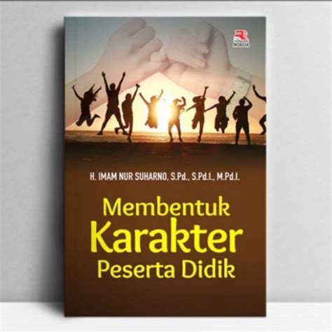 Jual Buku Membentuk Karakter Peserta Didik Imam Nur Suharno Shopee