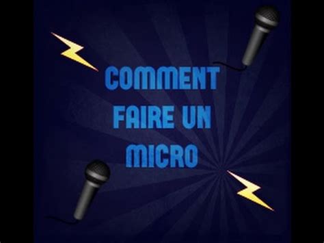 Tuto Comment Faire Un Micro Facilement Youtube