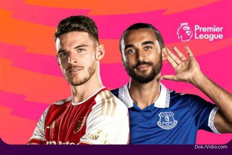 Link Live Streaming Arsenal Vs Everton Minggu 19 5