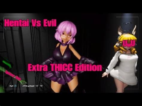 Hentai Vs Evil The Extra THICC Edition YouTube