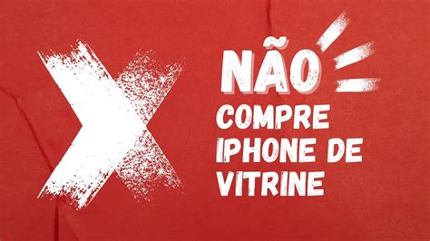 IPhone De Vitrine Vale A Pena Comprar YouTube