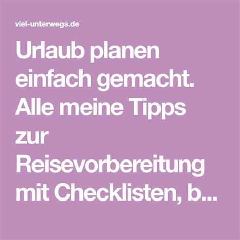 Tipps And Tricks Zur Reiseplanung Im Überblick Reiseplanung Urlaub