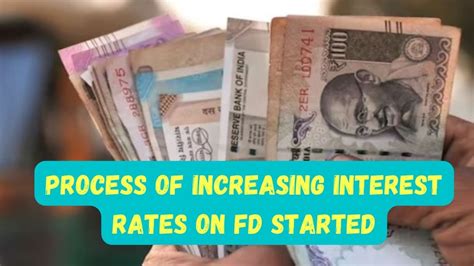 Fd Interest Rates Big News Process Of Increasing Interest Rates On Fd