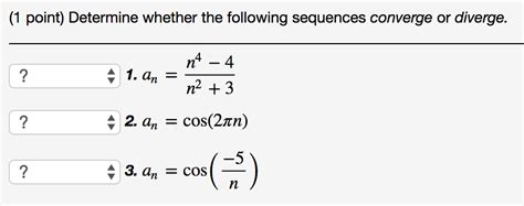 Solved 1 Point Determine Whether The Following Sequences