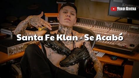 Santa Fe Klan Se Acab Letra Youtube