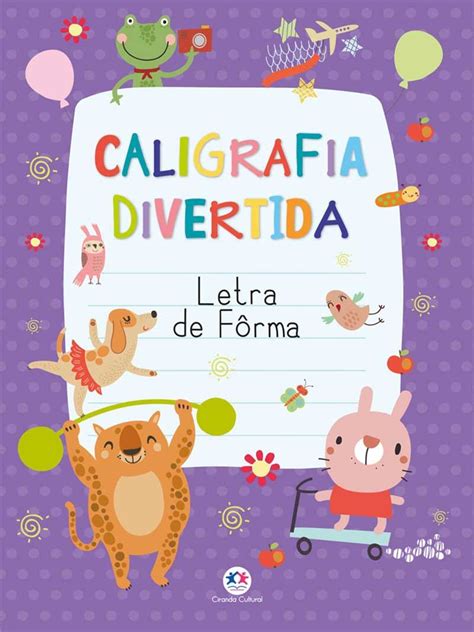 Livro Infantil Caligrafia Divertida Letra De Forma Ciranda Cultura