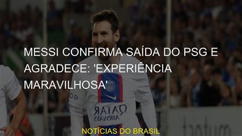 Messi confirma saída do PSG e agradece Experiência maravilhosa YouTube