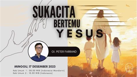 Ibadah Minggu Sukacita Bertemu Yesus I Gi Peter Farrand I Minggu