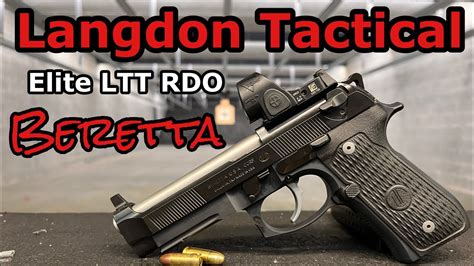 Langdon Tactical Elite Ltt Red Dot Review Plus Some Bonus Beretta