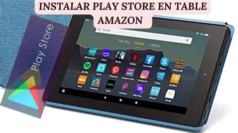 Como Instalar O Descargar Google Play Store En Tablet Amazon