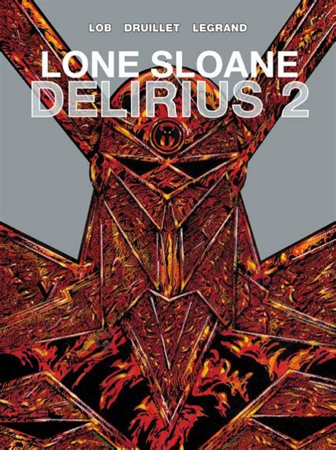 Delirius 2 Lone Sloane Vol 3 Comic Book Hc By Philippe Druillet Order