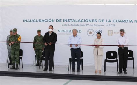 Amlo Inaugura Cuartel De La Guardia Nacional En Zacatecas Grupo Milenio