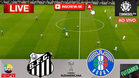 AO VIVO Santos X Audax Italiano Chi COPA SUDAMERICANA Audax