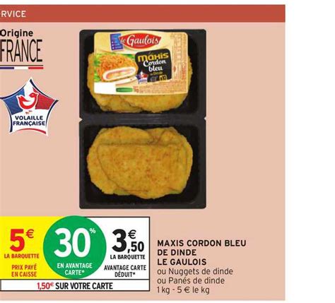 Promo Maxis Cordon Bleu De Dinde Le Gaulois Chez Intermarch Hyper