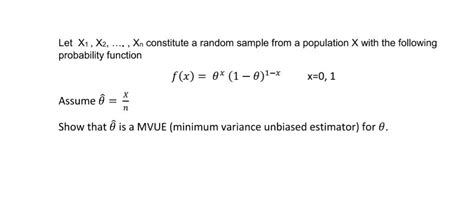 Solved Let X X Xn Constitute A Random Sample From A Chegg