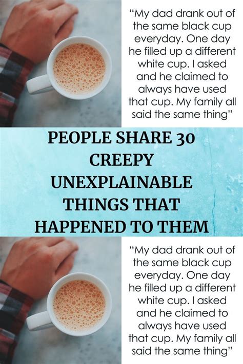 People Share Creepy Unexplainable Things That Happened To Them Artofit