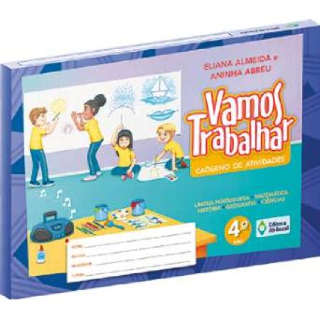 Caderno De Atividades 4 Ano Pdf - VAMOS TRABALHAR - CADERNO DE ATIVIDADES 4 ANO - Selecta Livros