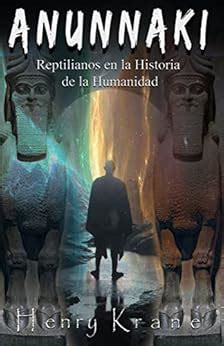 Amazon Anunnaki Reptilianos En La Historia De La Humanidad Saga