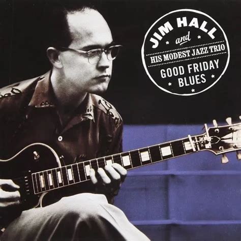 Jim Hall Good Friday Blues Cd Importado Nuevo Original Mercadolibre