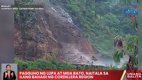 Pagguho Ng Lupa At Mga Bato Naitala Sa Ilang Bahagi Ng Cordillera