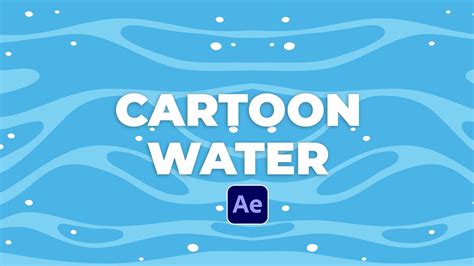 Create Cartoon Water Graphic Effects In After Effects Youtube