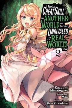 Libro I Got A Cheat Skill In Another World And Became Unrivaled In The