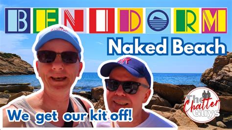 BENIDORMs NAKED Beach Where On EARTH Is It YouTube