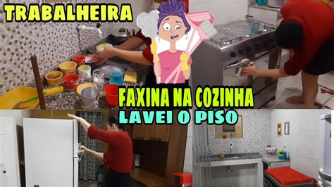 Faxina Completa E Pesada Na Cozinha Limpei Tudo Que Trabalheira