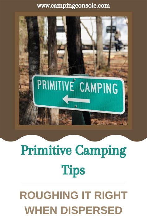 Primitive Camping Tips Roughing It Right When Dispersed Camping