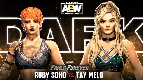 AEW Fight Forever Ruby Soho Vs Tay Melo Dark YouTube