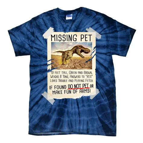 Funny Missing Pet T Rex Dinosaur Tie Dye T Shirt Teeshirtpalace