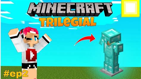 Minecraft Trilegial Ep2 Sou A Player Mais Forte Do Servidor YouTube