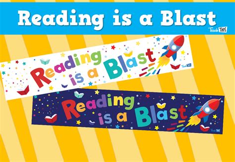 Reading Is A Blast Wall Banner Teacher Resources And Classroom