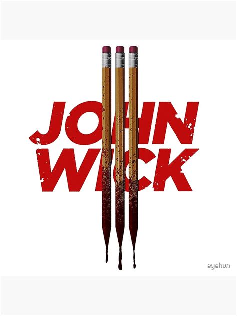 "John Wick Pencil" Poster for Sale by eyehun | Redbubble