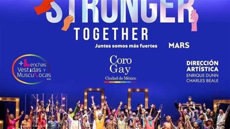 Felicidades Coro Gay De Cdmx Festeja A Os De Existencia Diverso Salidas