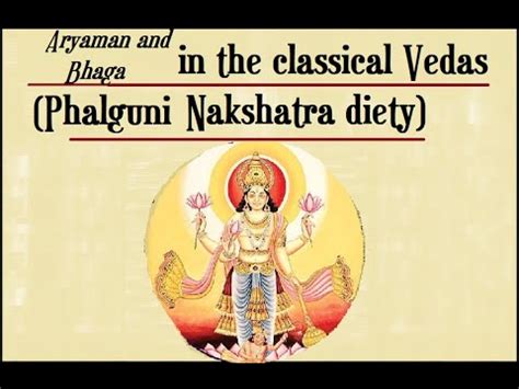 Aryaman And Bhaga In The Vedas Phalgunis YouTube