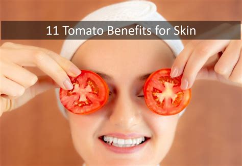 Tomato Benefits For Skin How To Use Tomato For Face