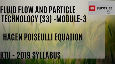 Hagen Poiseuille Equation Module 3 Fluid Flow Youtube