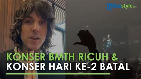 Video Begini Kronologi Konser Bmth Hari Kedua Batal Vokalis Benar