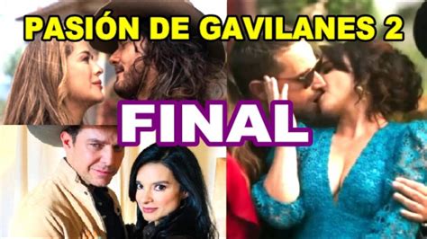 Así Será El Gran Final de Pasion de Gavilanes 2 Capitulo 69 y 70