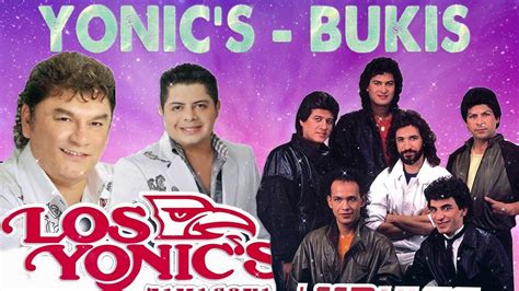 Los Yonics Mix : LOS YONICS Y LOS BUKIS VIEJITAS PERO BUENAS ROMANTICAS ...