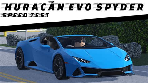 Lamborghini Hurac N Evo Spyder Speed Test Southwest Florida Roblox