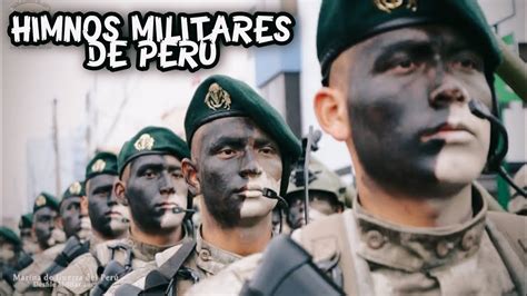 Mejores Himnos Militares Del Ej Rcito Peruano Youtube